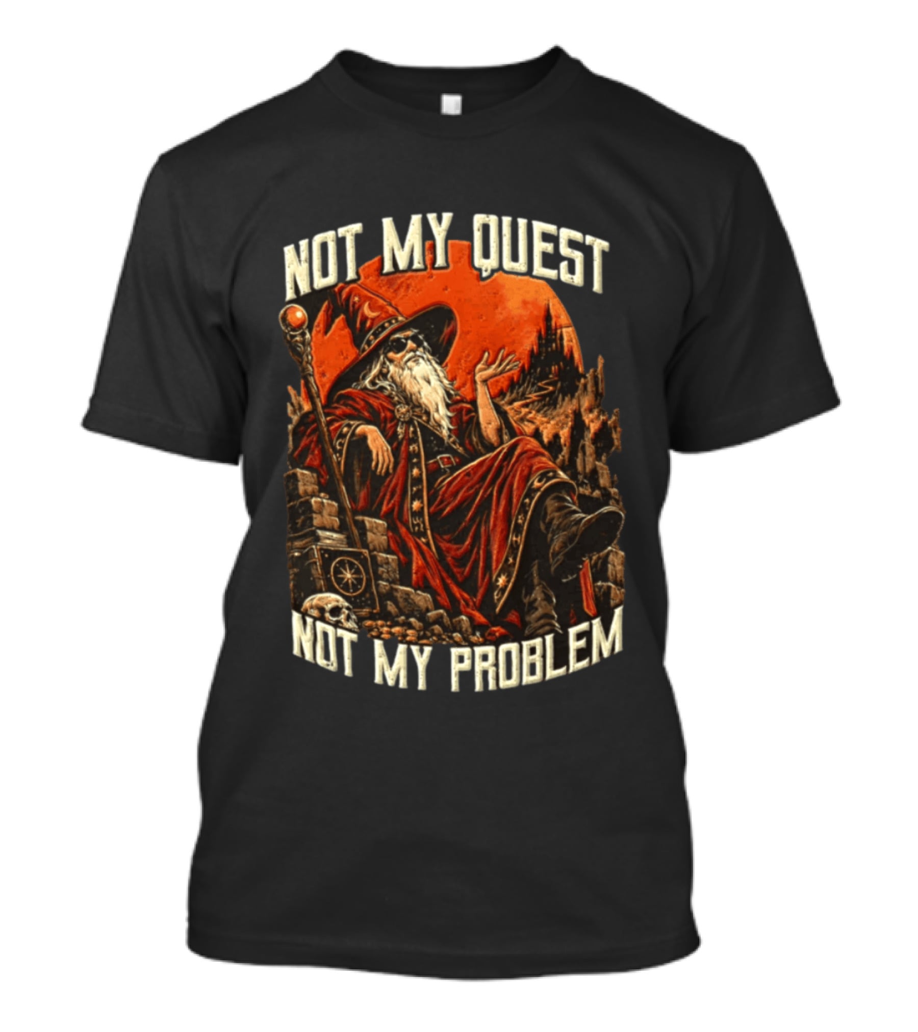 Not My Quest Not My Problem Wizard In Sunglasses Sitting On Throne In Castle Scene T-Shirt