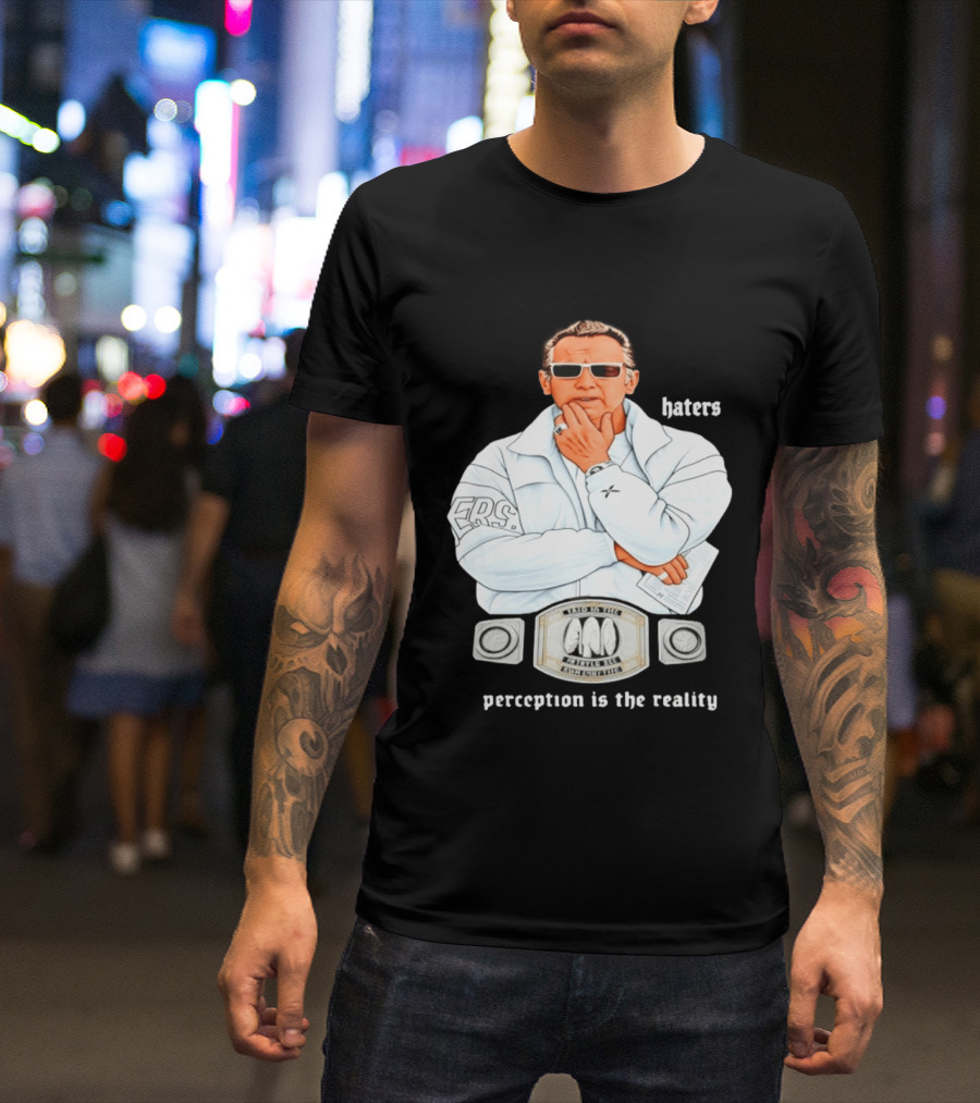Pat Riley Made To Win Perception Is The Reality Haters T-Shirt