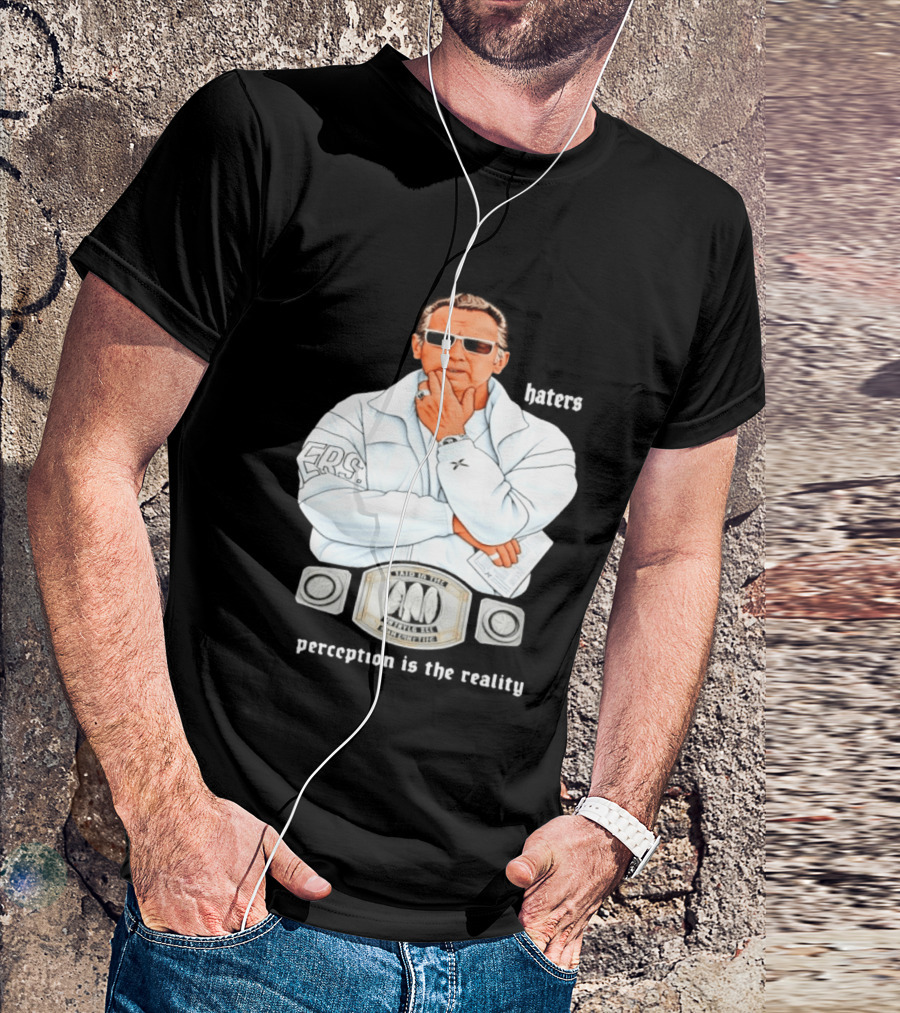 Pat Riley Made To Win Perception Is The Reality Haters T-Shirt