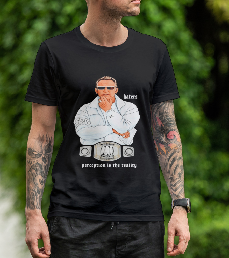 Pat Riley Made To Win Perception Is The Reality Haters T-Shirt