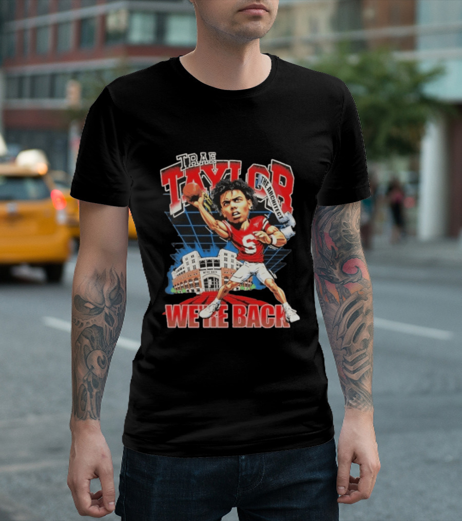 Trae Taylor The Architect Nebraska Cornhuskers We're Back Football Stadium T-Shirt