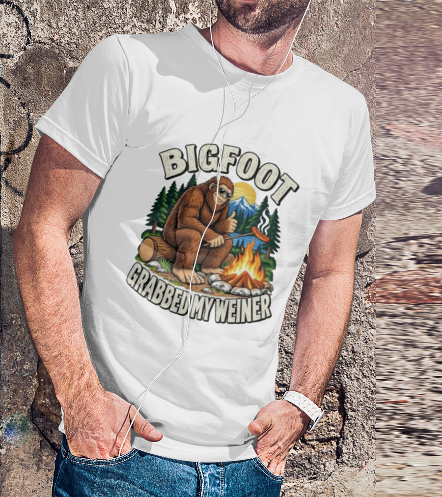 Bigfoot Grabbed My Weiner Sasquatch Campfire Scene T-Shirt