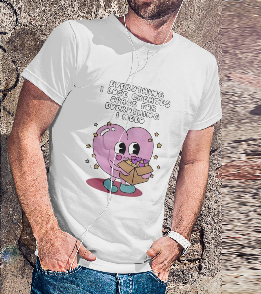 Everything I Lose Creates Space For Everything I Need Heart Pink Character With Stars And Box T-Shirt
