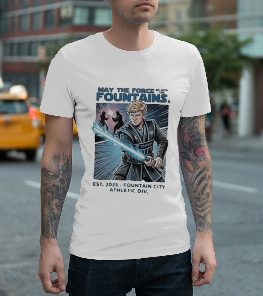 May The Force Be With The Fountains Fountain City Athletic Div Est 2025 Jedi Lightsaber Battle Scene T-Shirt