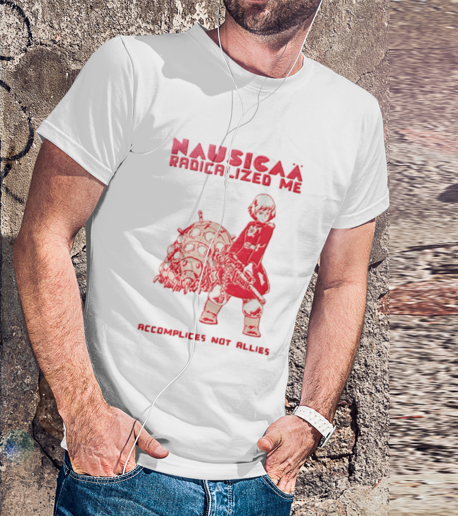 Nausicaa Radicalized Me Accomplices Not Allies Girl Machine Gun Ohmu T-Shirt