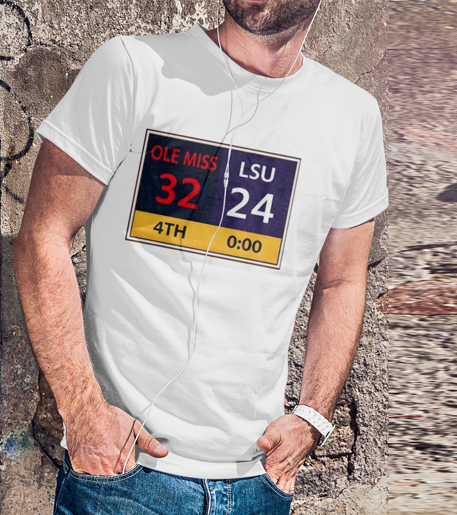 OLE MISS 32 LSU 24 4TH Quarter Final Score Victory T-Shirt