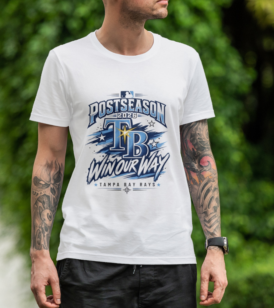 Tampa Bay Rays Postseason 2026 Win Our Way MLB T-Shirt