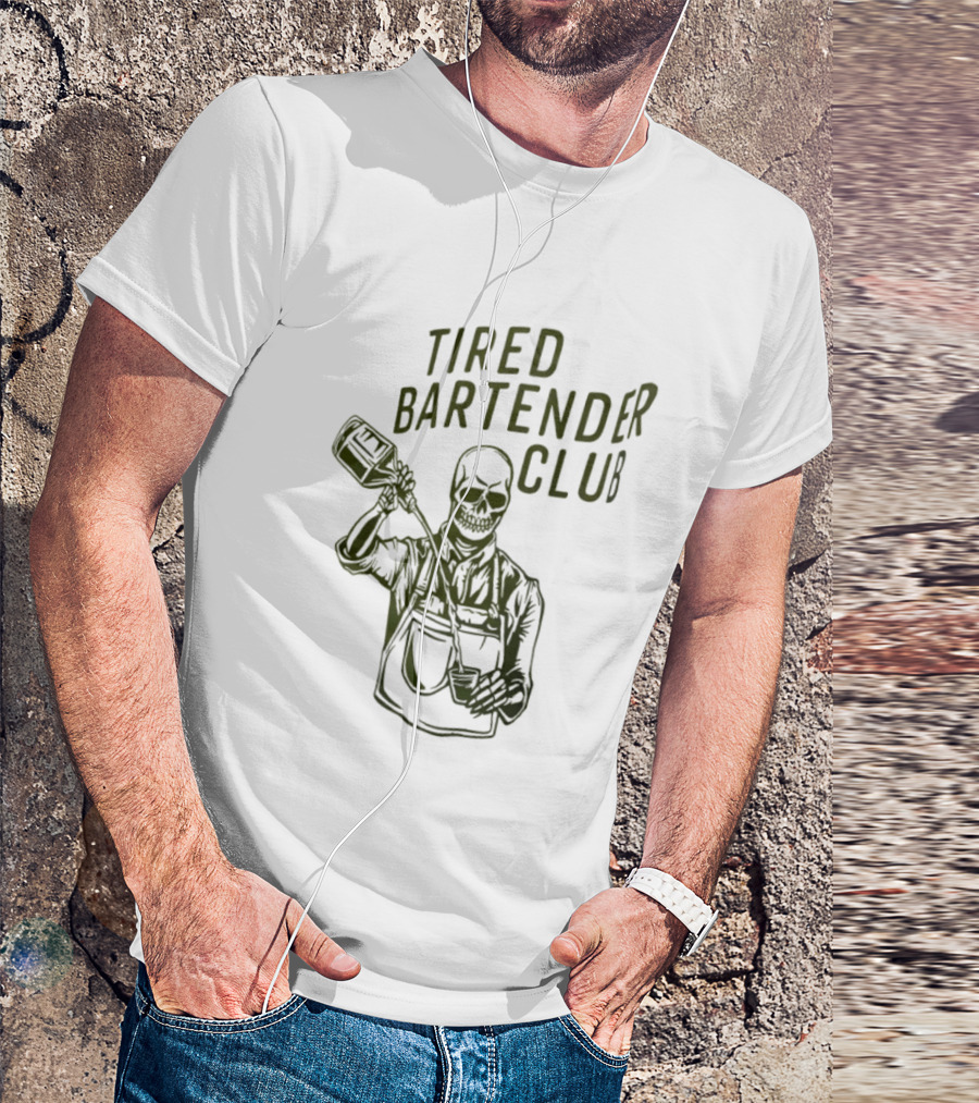 Tired Bartender Club Skull Pouring Mixology Bar Life T-Shirt