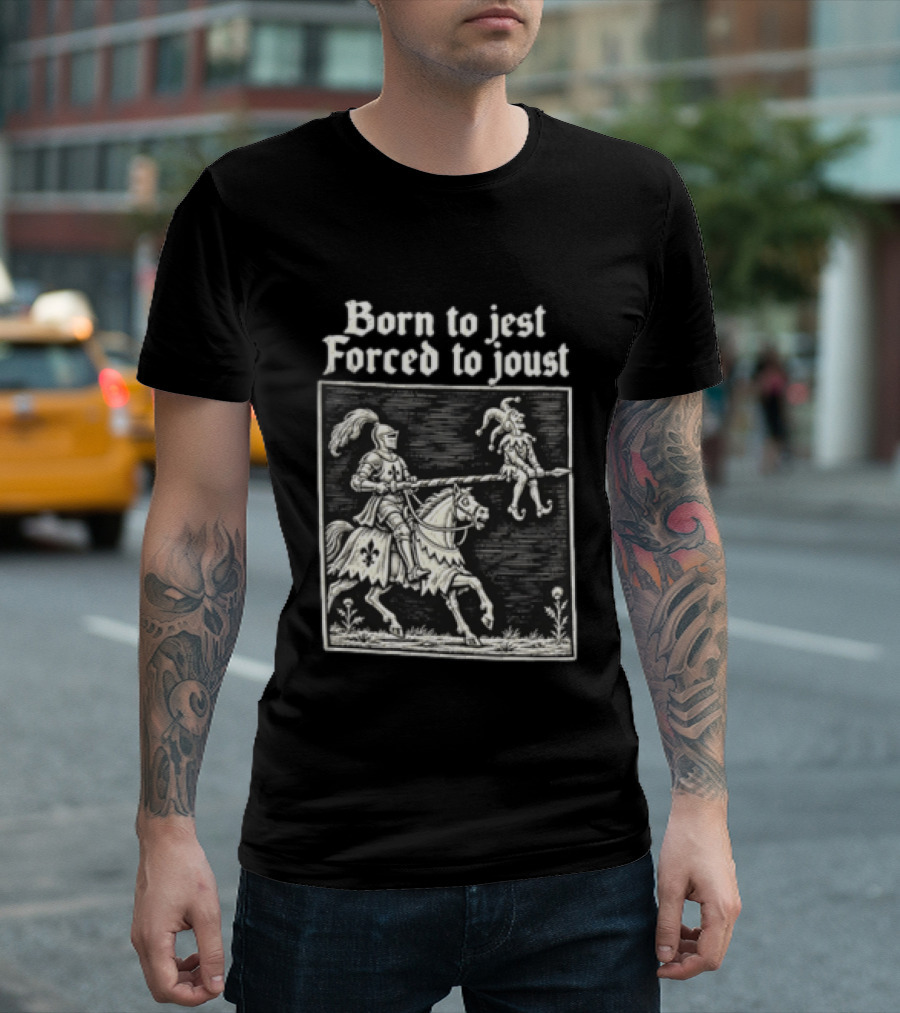 Born To Jest Forced To Joust Knight Jester Spear Horse Mock Medieval Humor T-Shirt