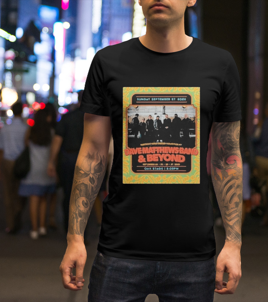 Dave Matthews Band And Beyond Live At Kentucky Expo Center Louisville September 24 27 2026 T-Shirt