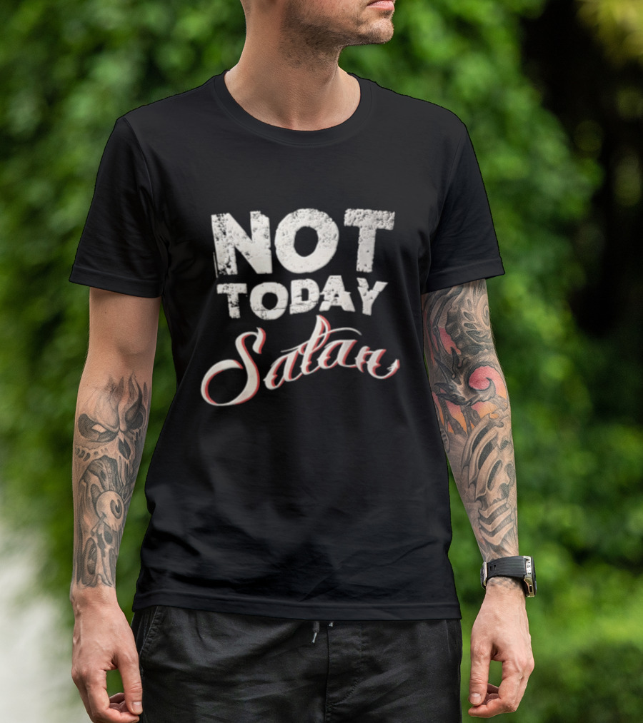 Not Today Satan Distressed White Red Script T-Shirt