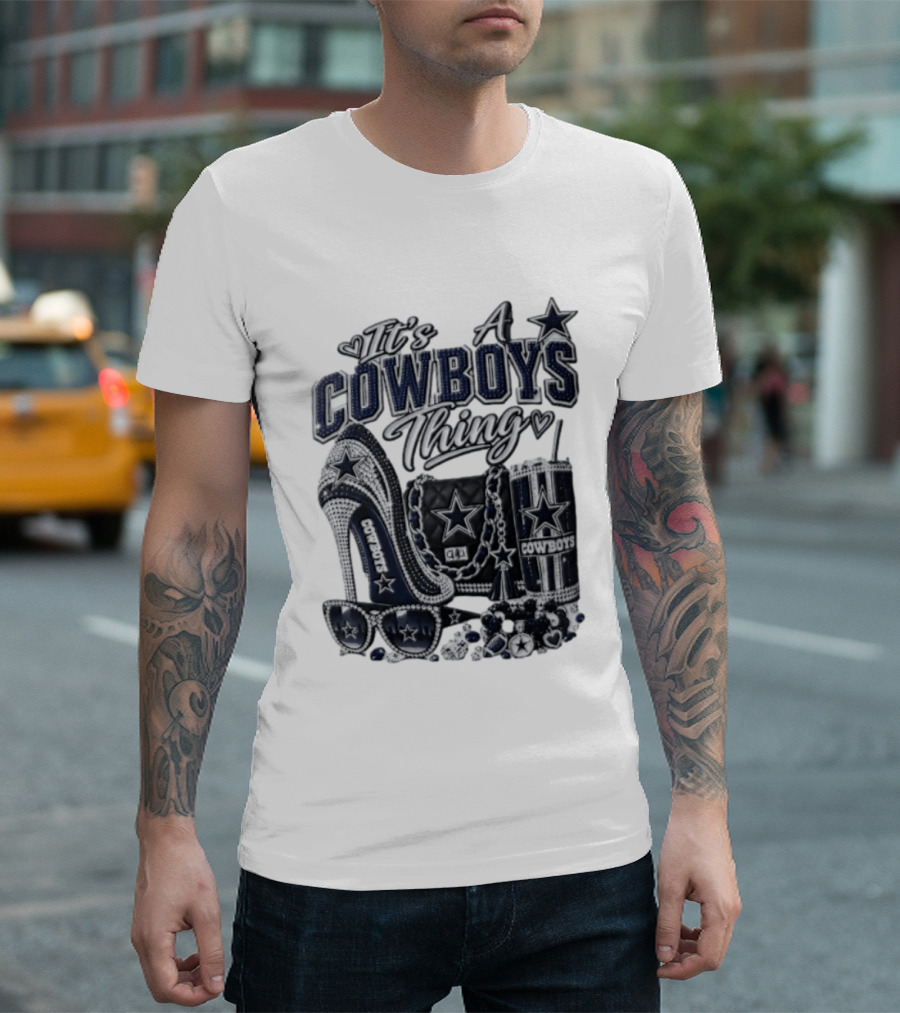 Dallas Cowboys Rhinestone High Heel Purse Tumbler Sunglasses It's A Cowboys Thing T-Shirt
