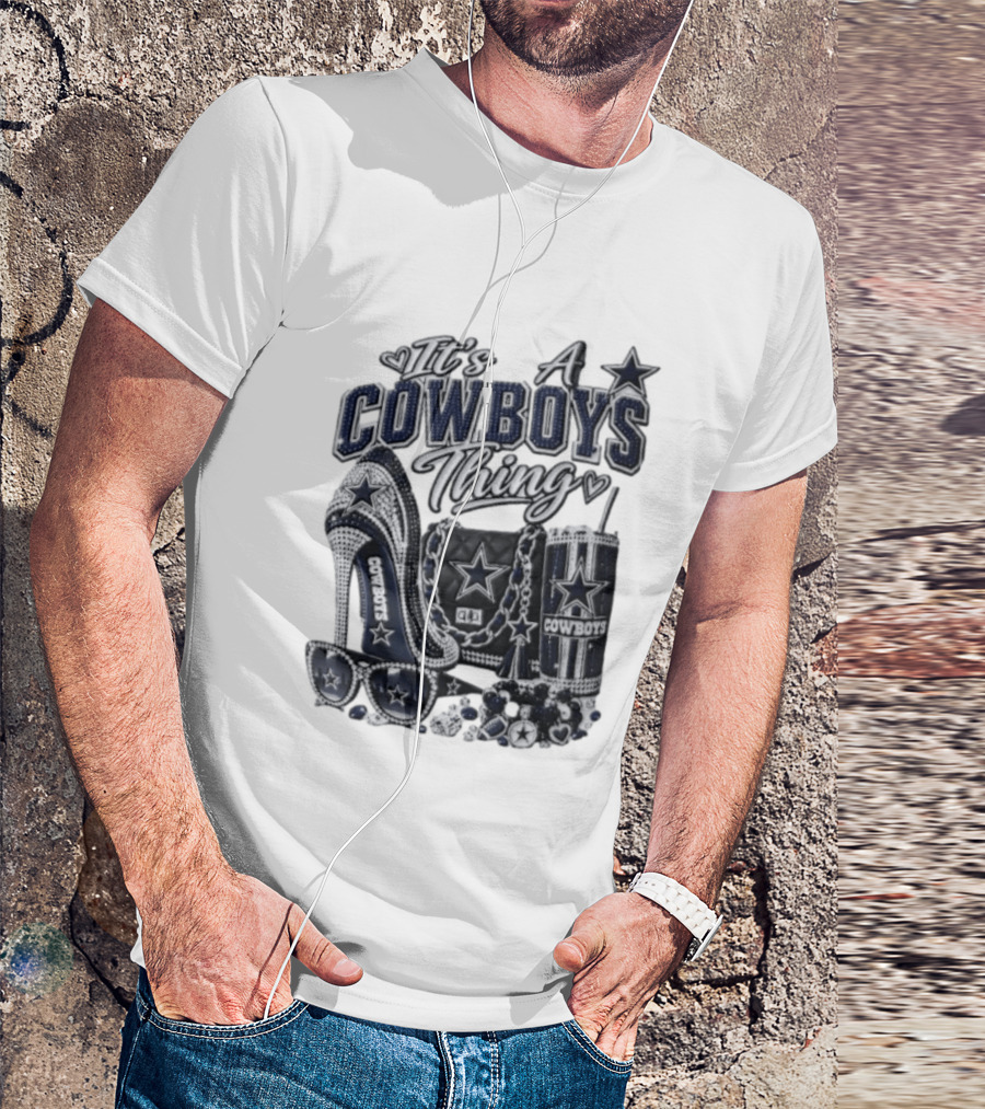 Dallas Cowboys Rhinestone High Heel Purse Tumbler Sunglasses It's A Cowboys Thing T-Shirt