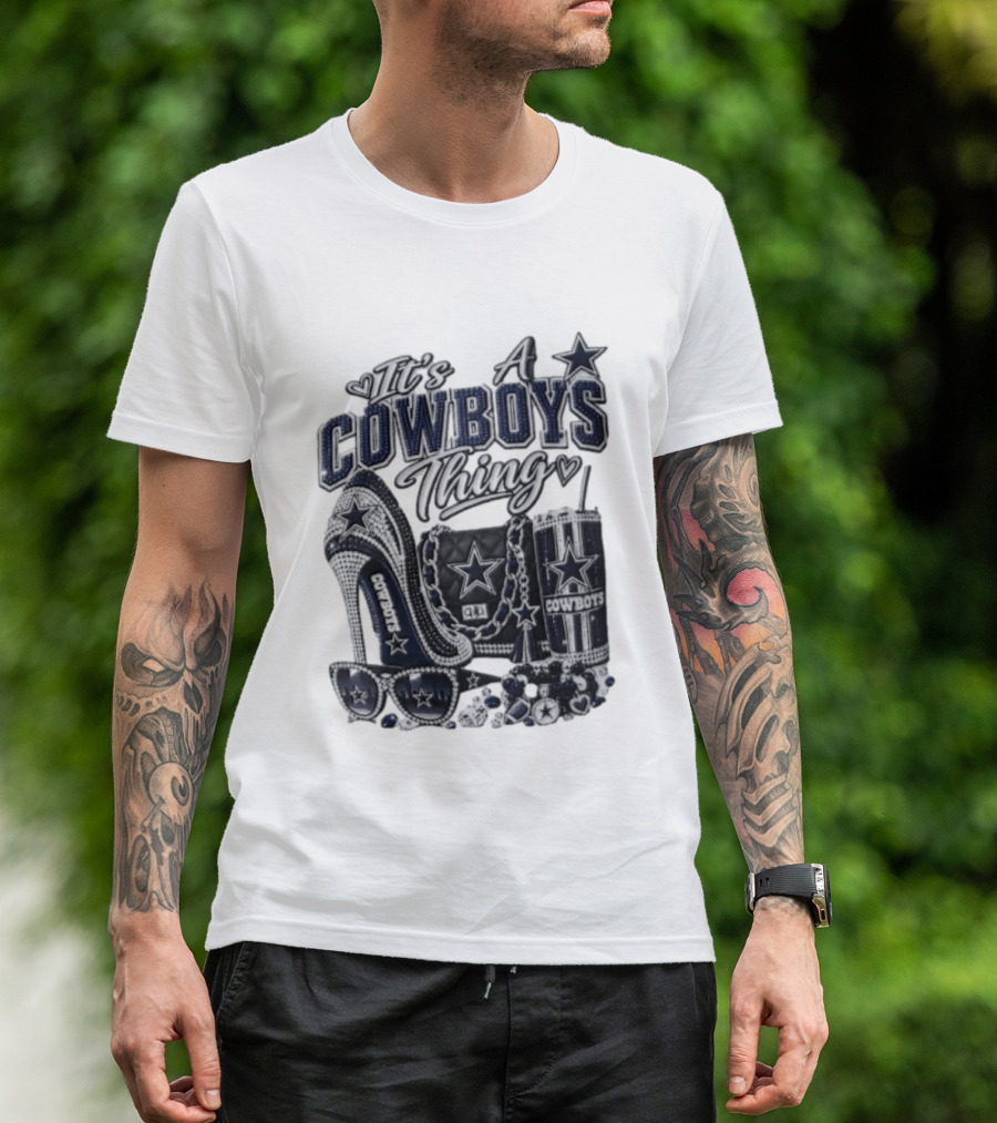 Dallas Cowboys Rhinestone High Heel Purse Tumbler Sunglasses It's A Cowboys Thing T-Shirt