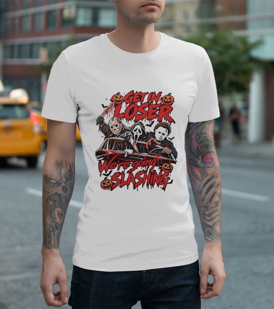 Get In Loser We're Going Slashing With Jason Voorhees Ghostface Michael Myers Halloween Pumpkins T-Shirt