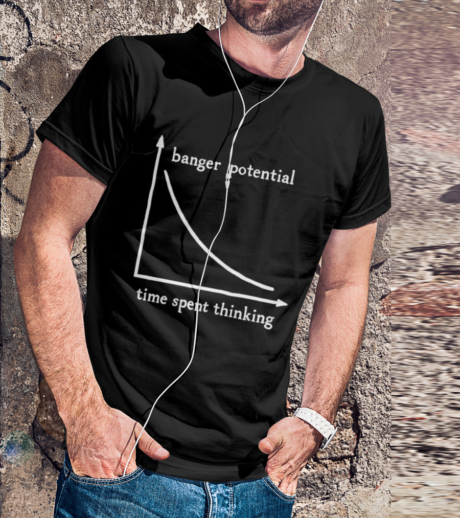Banger Potential Time Spent Thinking Graph Curve T-Shirt