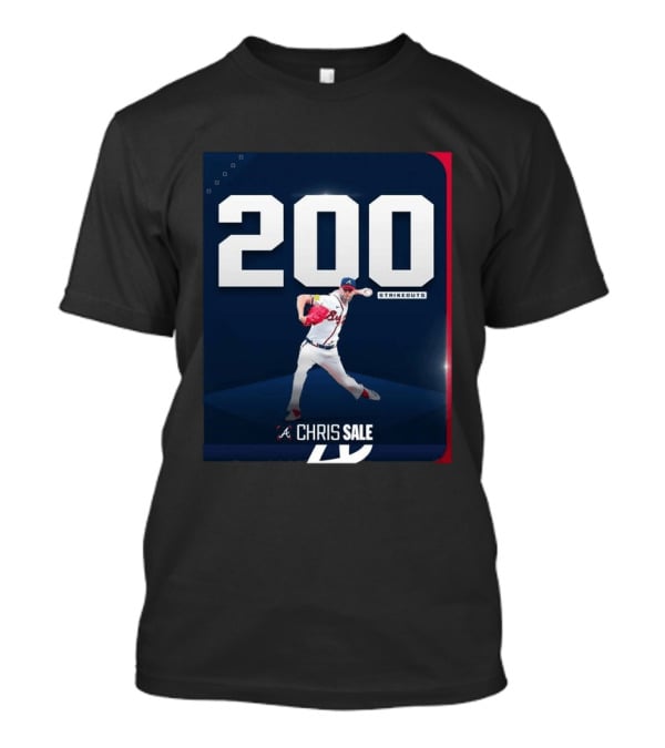 Chris Sale 200 Strikeouts Atlanta Braves T-Shirt