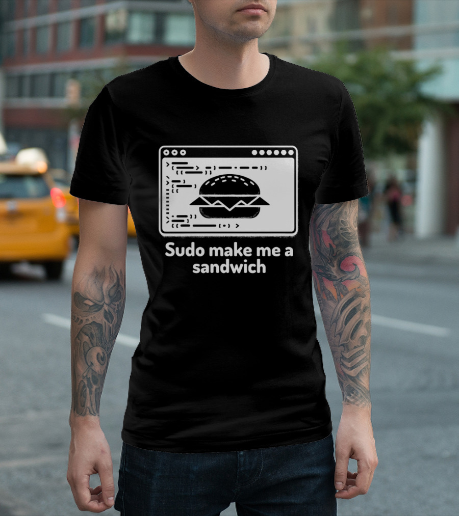 Sudo Make Me A Sandwich Linux Programmer Terminal Code Burger T-Shirt