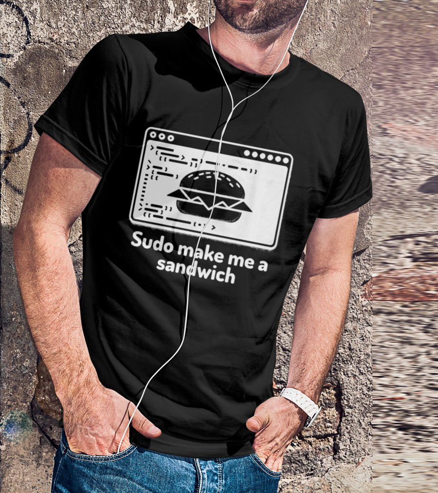Sudo Make Me A Sandwich Linux Programmer Terminal Code Burger T-Shirt