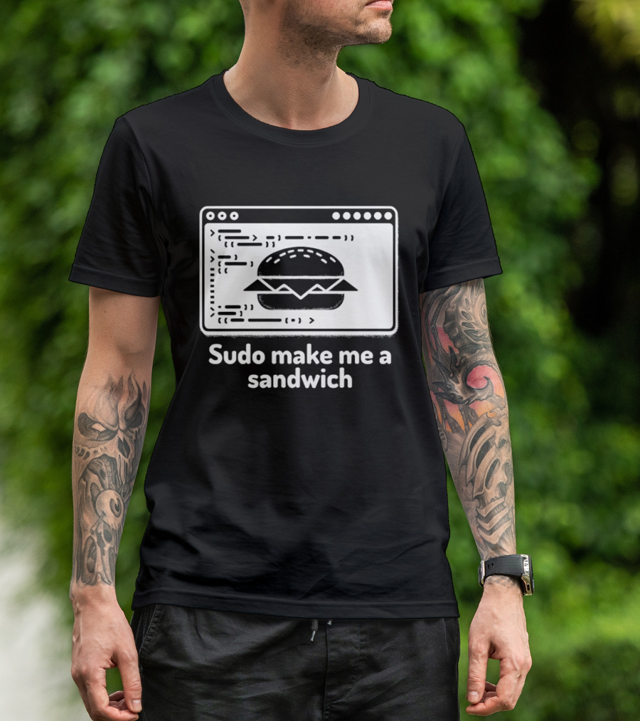 Sudo Make Me A Sandwich Linux Programmer Terminal Code Burger T-Shirt