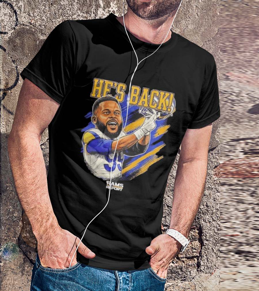 He's Back Rams Report 99 Football Return Celebration T-Shirt