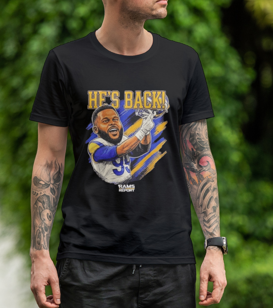 He's Back Rams Report 99 Football Return Celebration T-Shirt