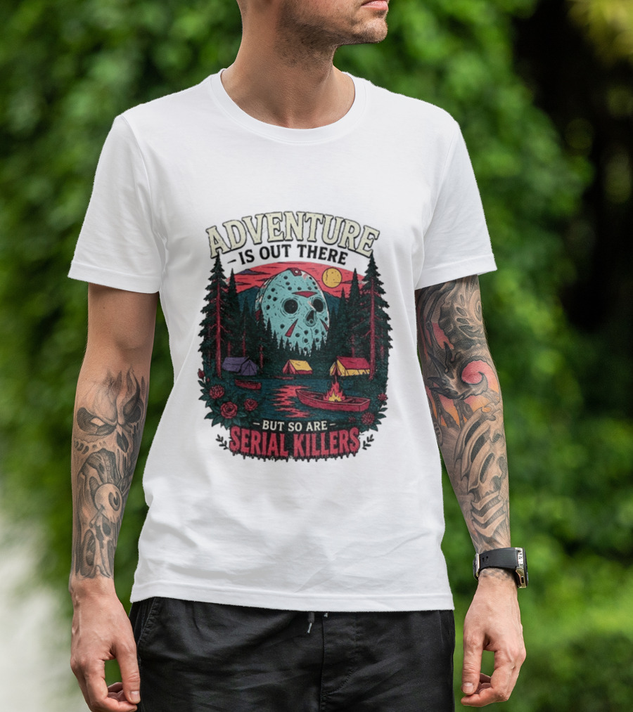 Adventure Is Out There But So Are Serial Killers Halloween Mask Camping Scene T-Shirt