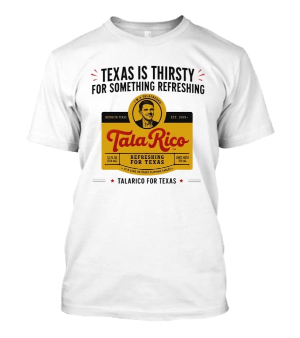 Tala Rico Refreshing For Texas Talarico For Texas T-Shirt