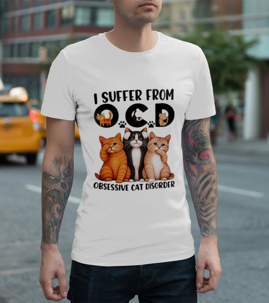 I Suffer From OCD Obsessive Cat Disorder Cute Cat Trio T-Shirt