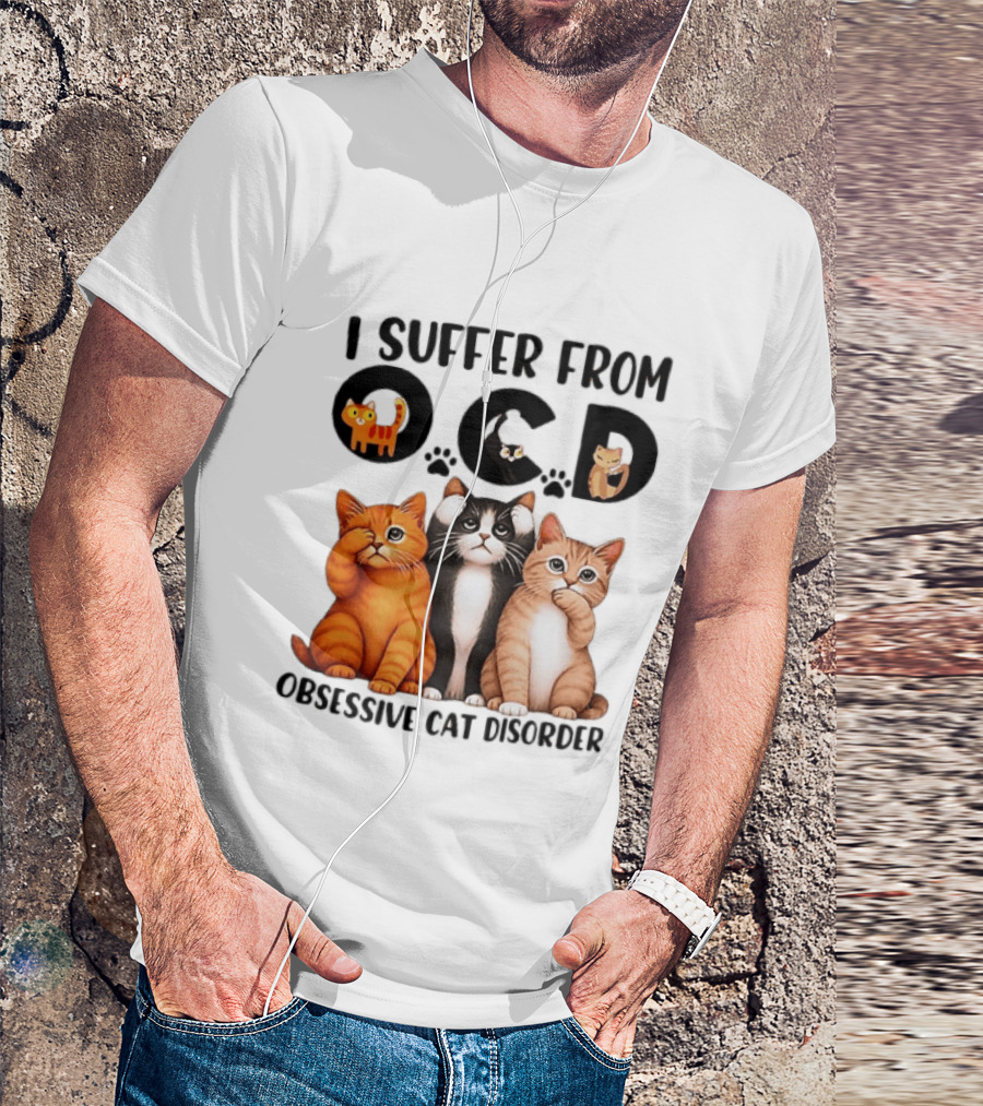 I Suffer From OCD Obsessive Cat Disorder Cute Cat Trio T-Shirt