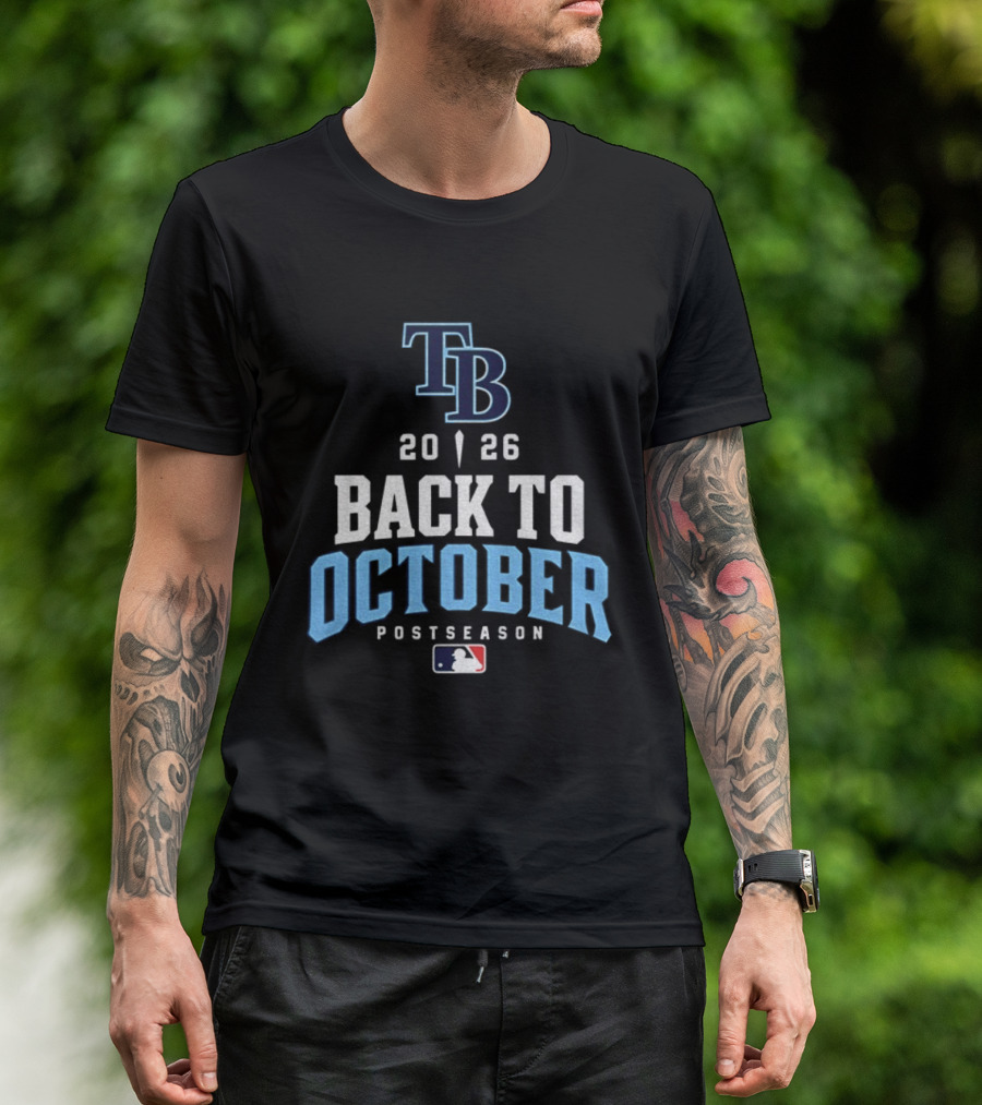 Tampa Bay Rays 2026 Back To October Postseason MLB T-Shirt