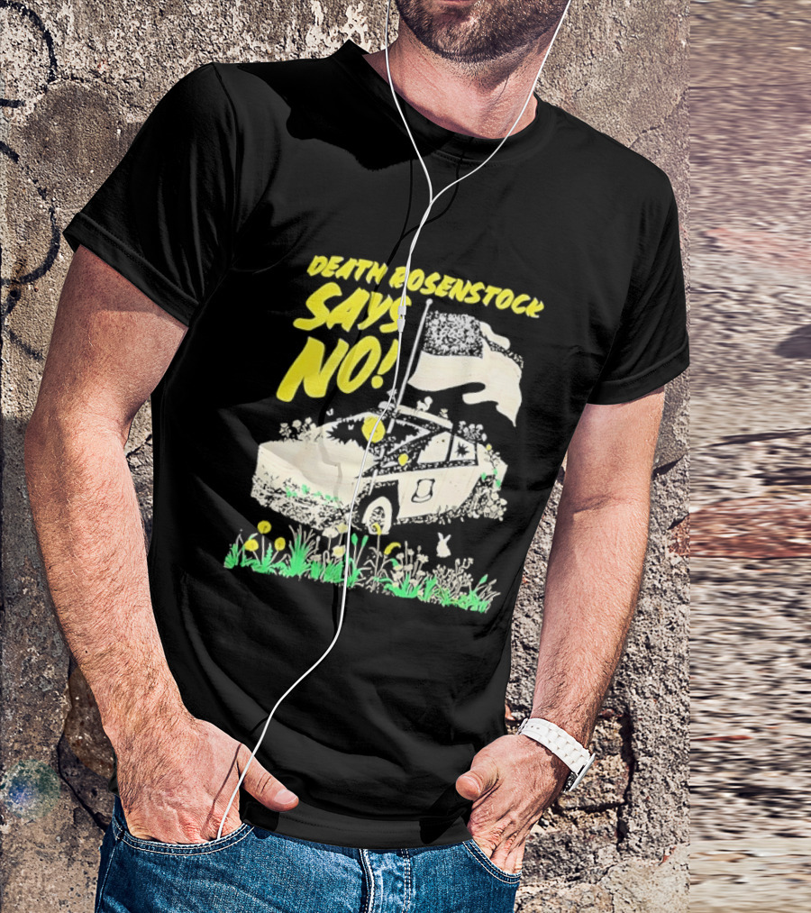 Death Rosenstock Says No Car Flowers Indie Rock Alternative Music T-Shirt