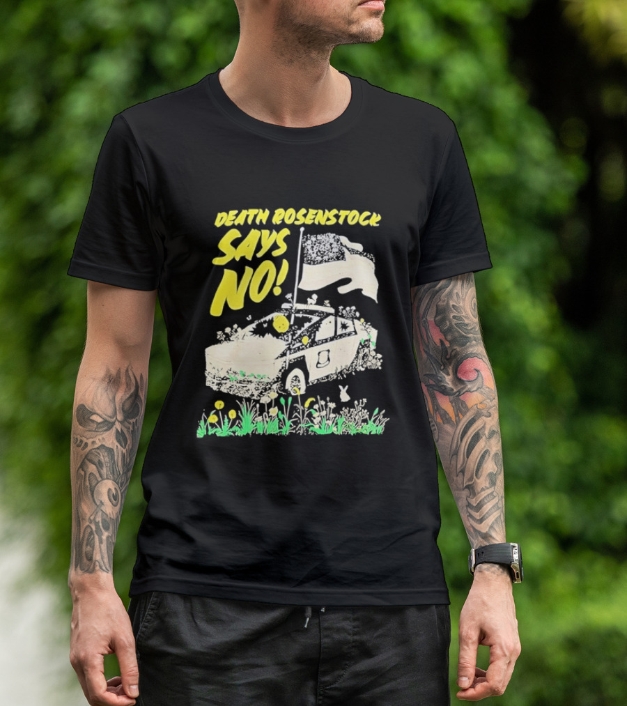 Death Rosenstock Says No Car Flowers Indie Rock Alternative Music T-Shirt