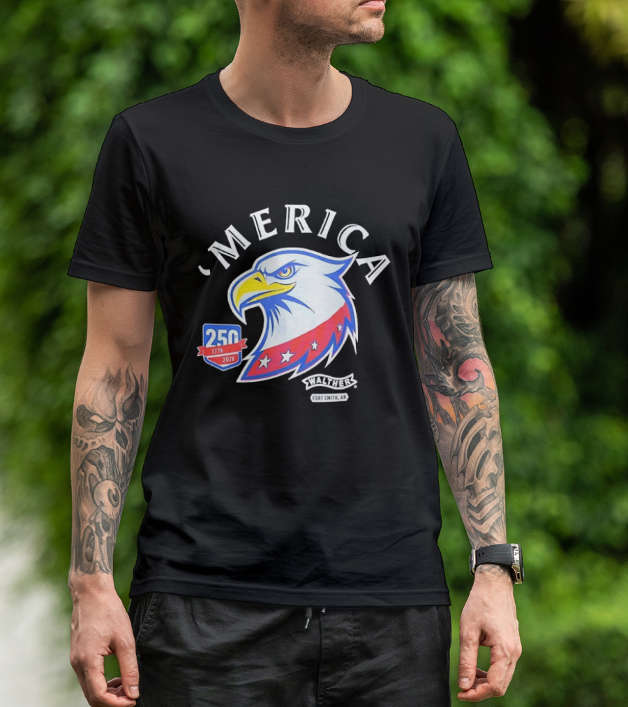 Merica 250th Anniversary 1776 2026 Walther Fort Smith AR Eagle T-Shirt