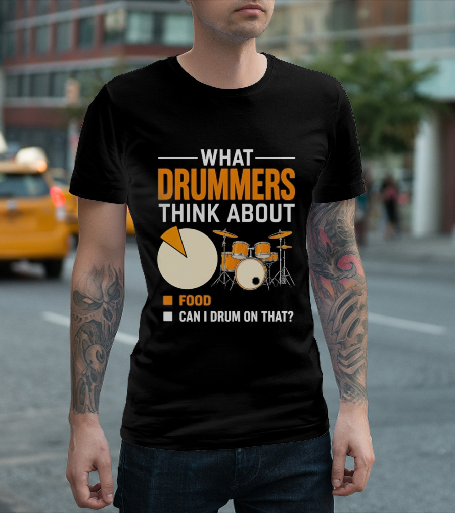 What Drummers Think About Pie Chart Food And Can I Drum On That T-Shirt