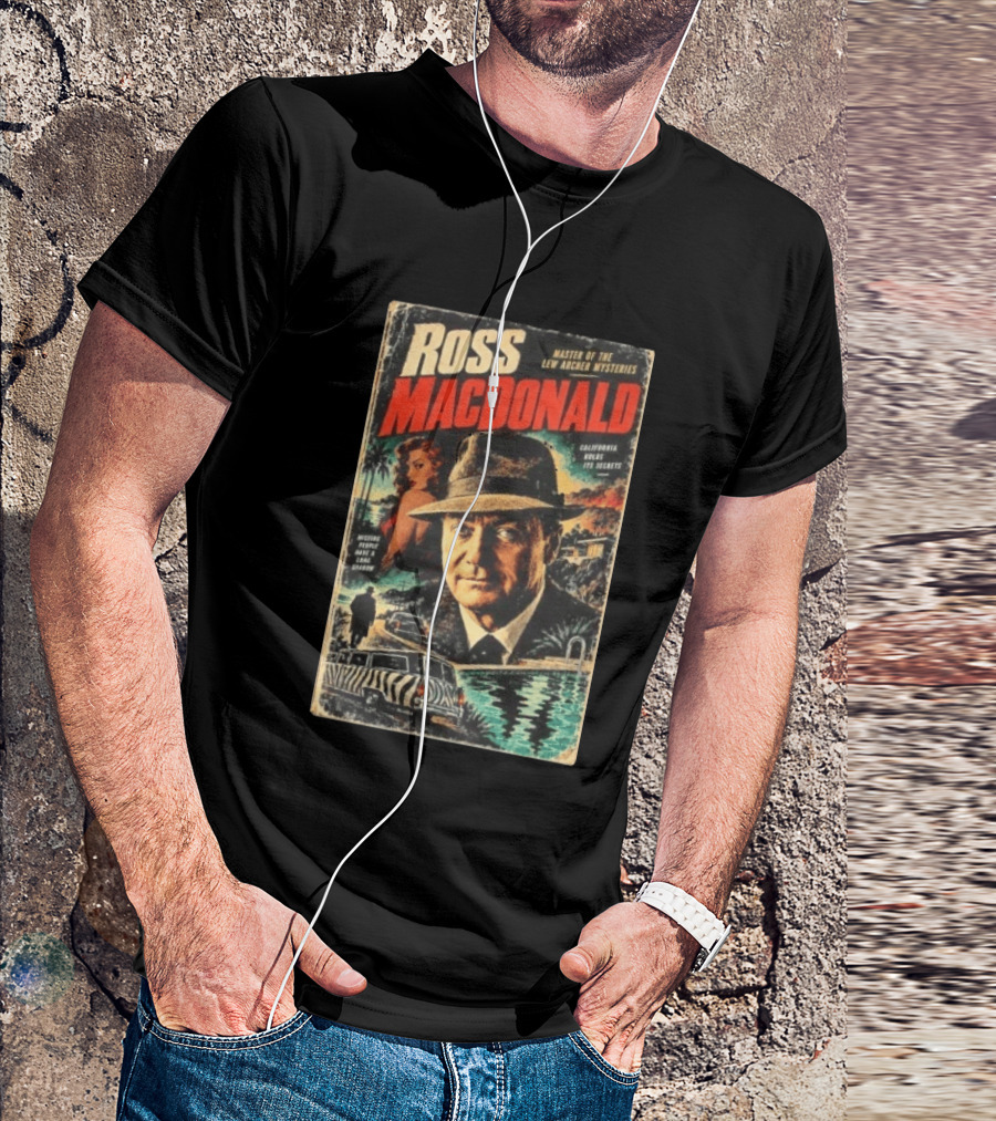 Ross Macdonald Master Of The Lew Archer Mysteries California Hides Its Secrets Missing People Dark Shadows T-Shirt