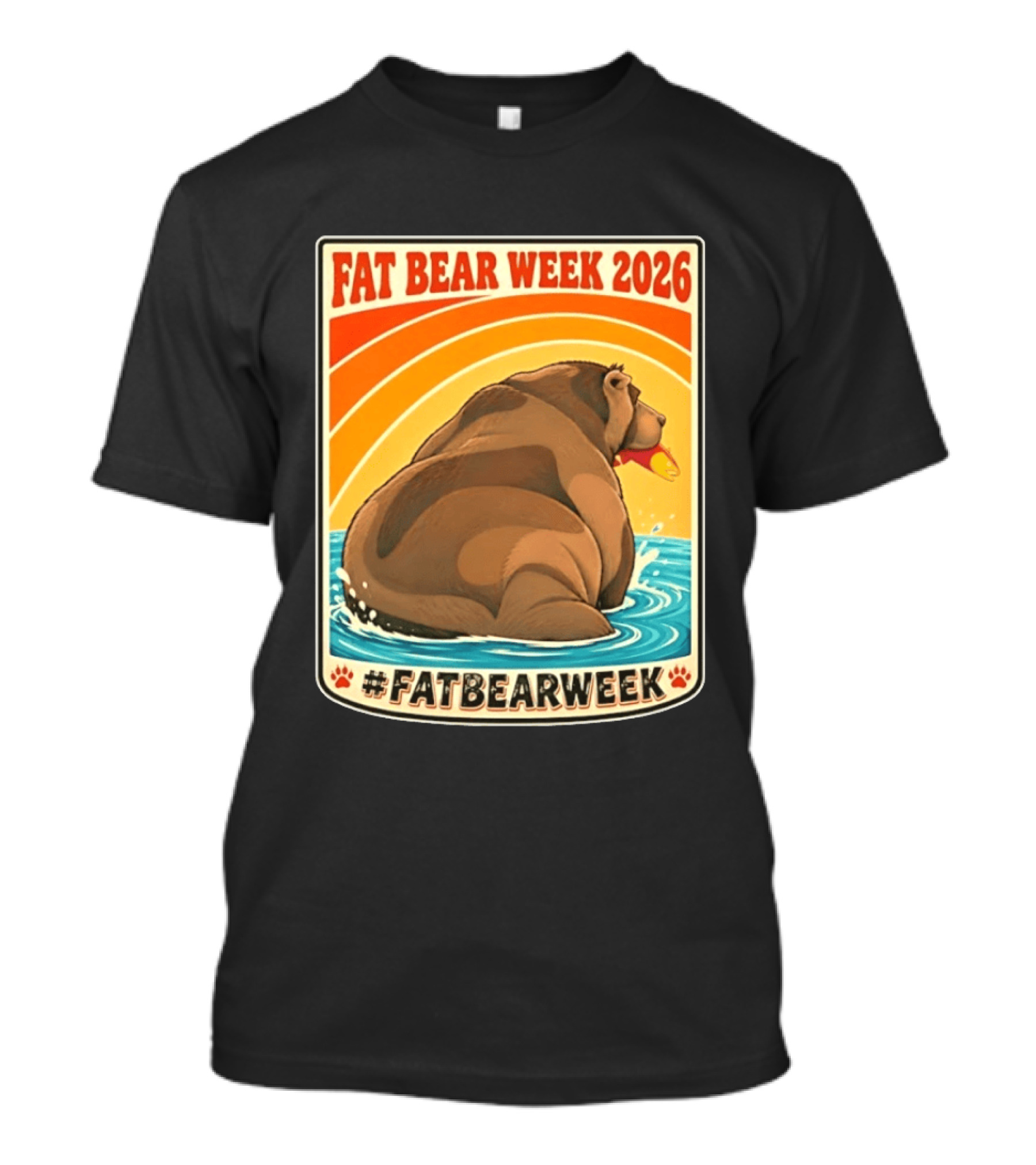 Fat Bear Week 2026 Katmai National Park Hashtag Fat Bear Week T-Shirt