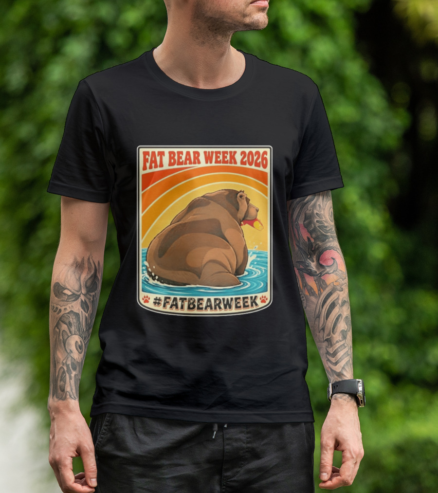 Fat Bear Week 2026 Katmai National Park Hashtag Fat Bear Week T-Shirt