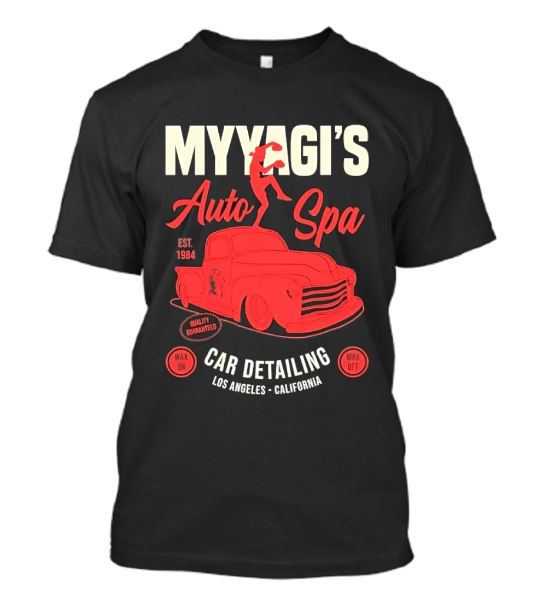 Myyagi's Auto Spa Established 1984 Quality Guaranteed Los Angeles California Car Detailing Wax On Wax Off T-Shirt