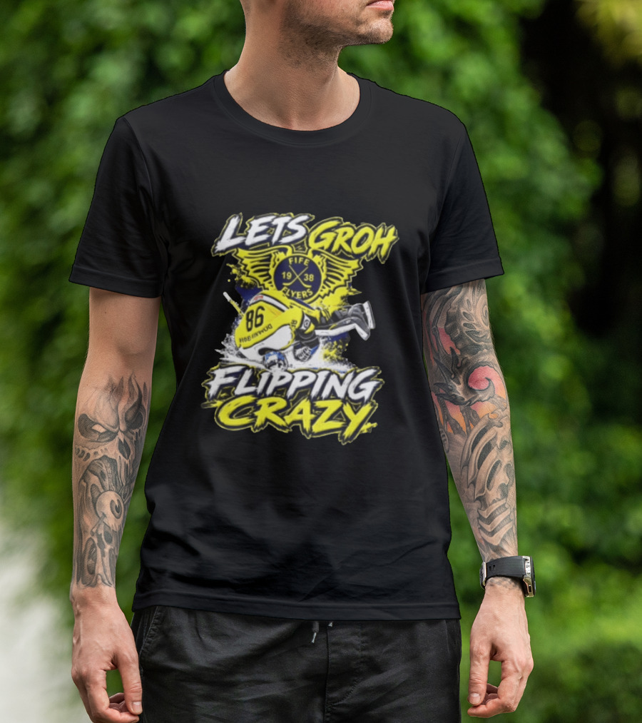 Groh Fife Flyers NCAAB Let’s Groh Flipping Crazy Hockey Goalie Flipping Upside Down T-Shirt