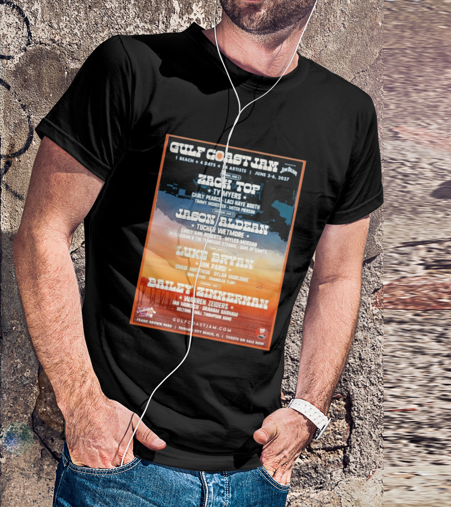Gulf Coast Jam 2027 Panama City Beach June 3 6 Zach Top Jason Aldean Luke Bryan Bailey Zimmerman T-Shirt