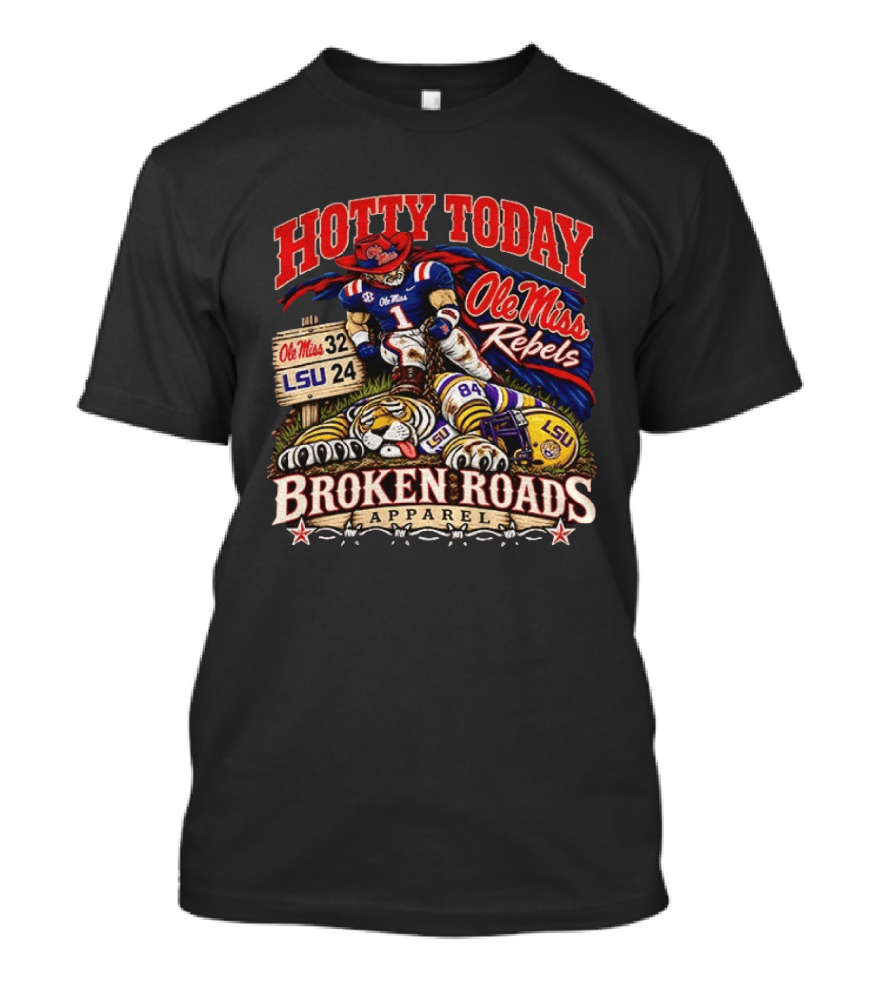 Hotty Toddy Ole Miss Rebels Vs LSU 32 24 Broken Roads T-Shirt