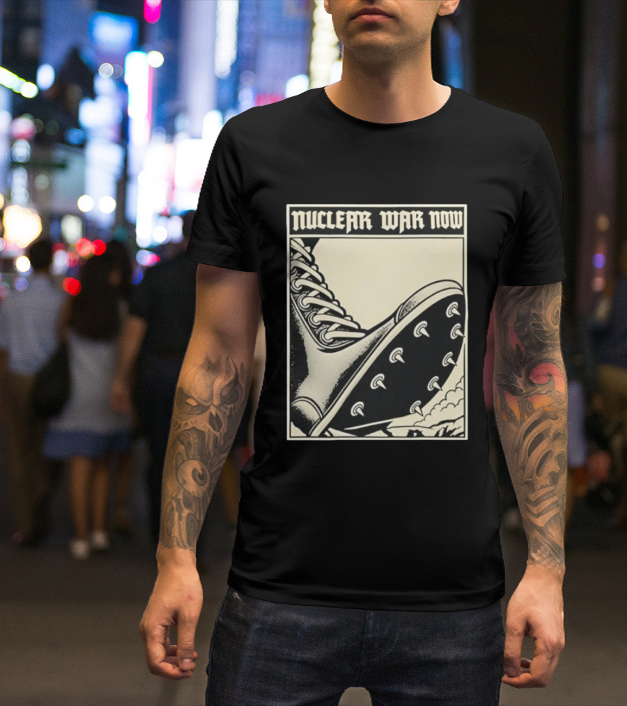 Nuclear War Now Spiked Boot Metal Punk Underground T-Shirt