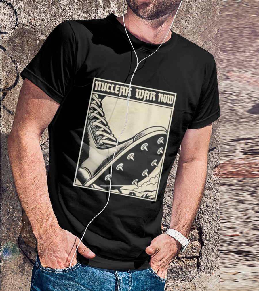 Nuclear War Now Spiked Boot Metal Punk Underground T-Shirt