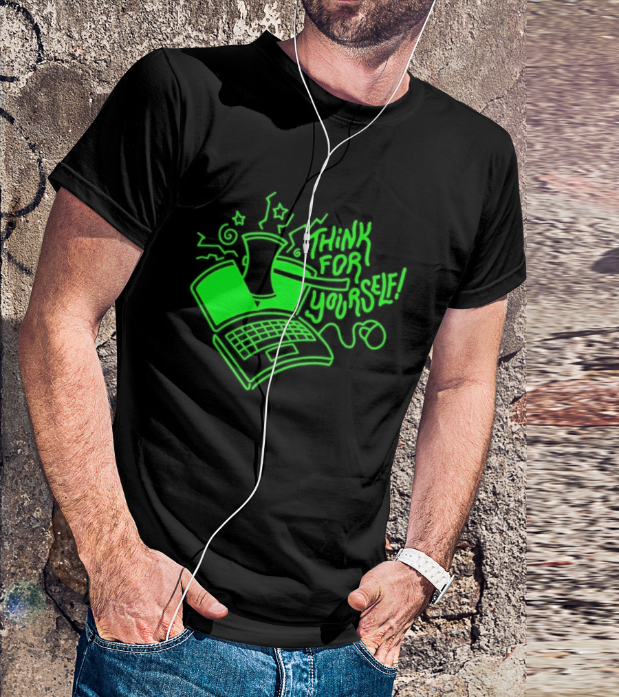 Think For Yourself Laptop Axe Critical Thinking T-Shirt