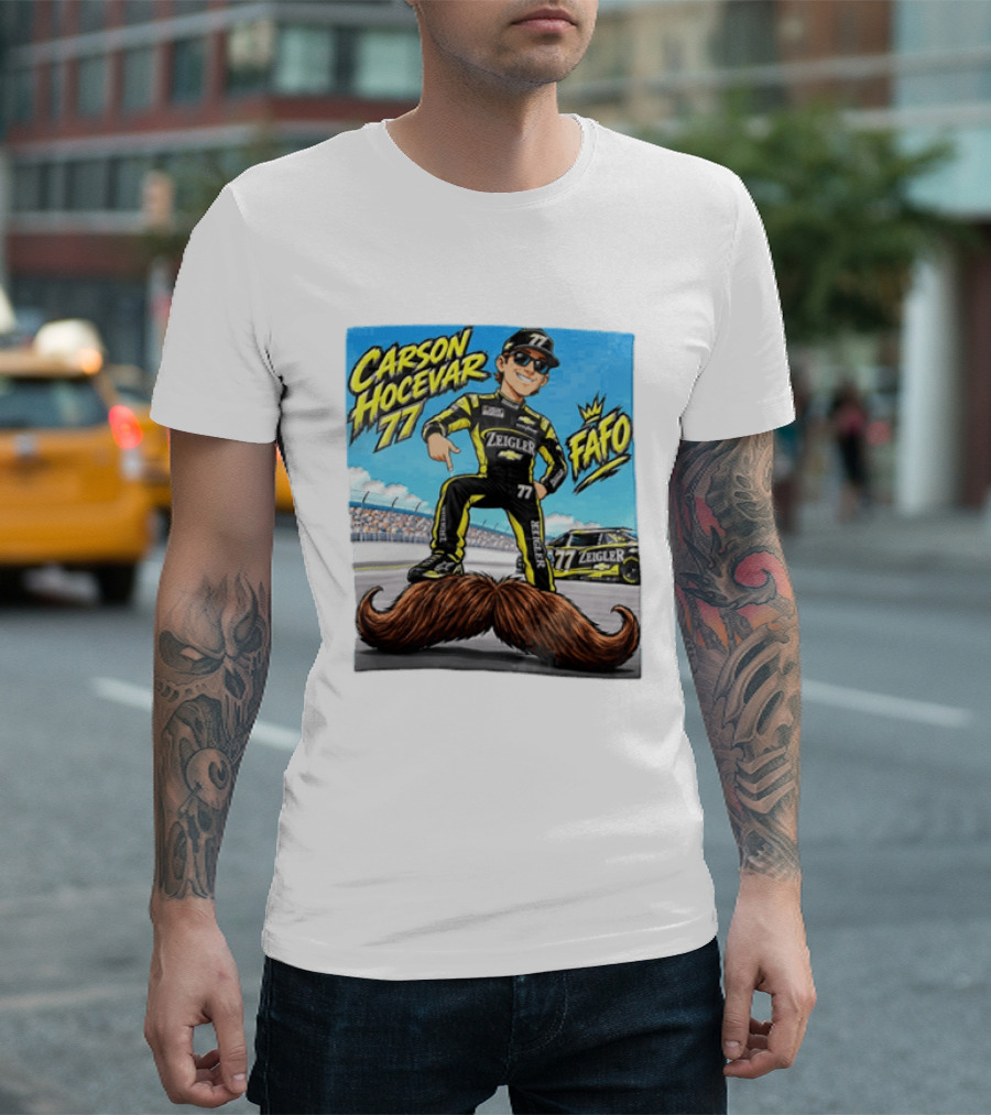 Carson Hocevar FAFO 77 Zeigler NASCAR Caricature Pointing At Mustache T-Shirt