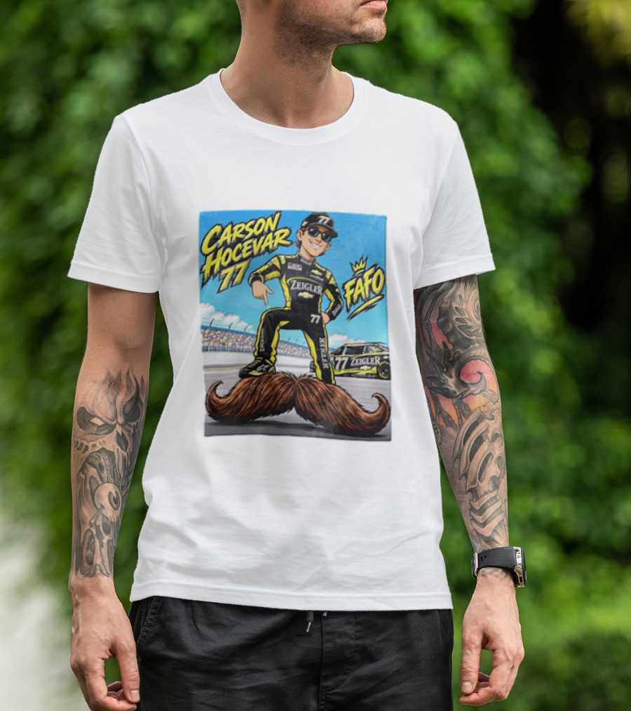 Carson Hocevar FAFO 77 Zeigler NASCAR Caricature Pointing At Mustache T-Shirt