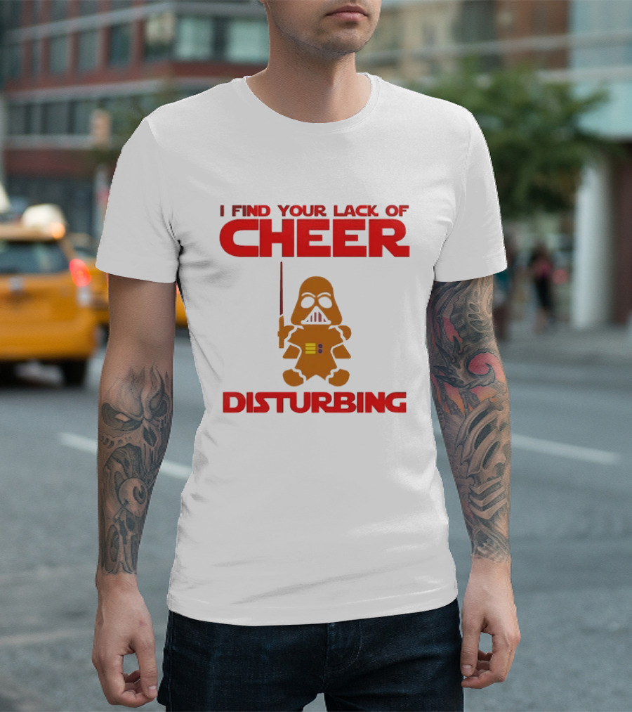 Darth Vader Gingerbread Man I Find Your Lack Of Cheer Disturbing T-Shirt