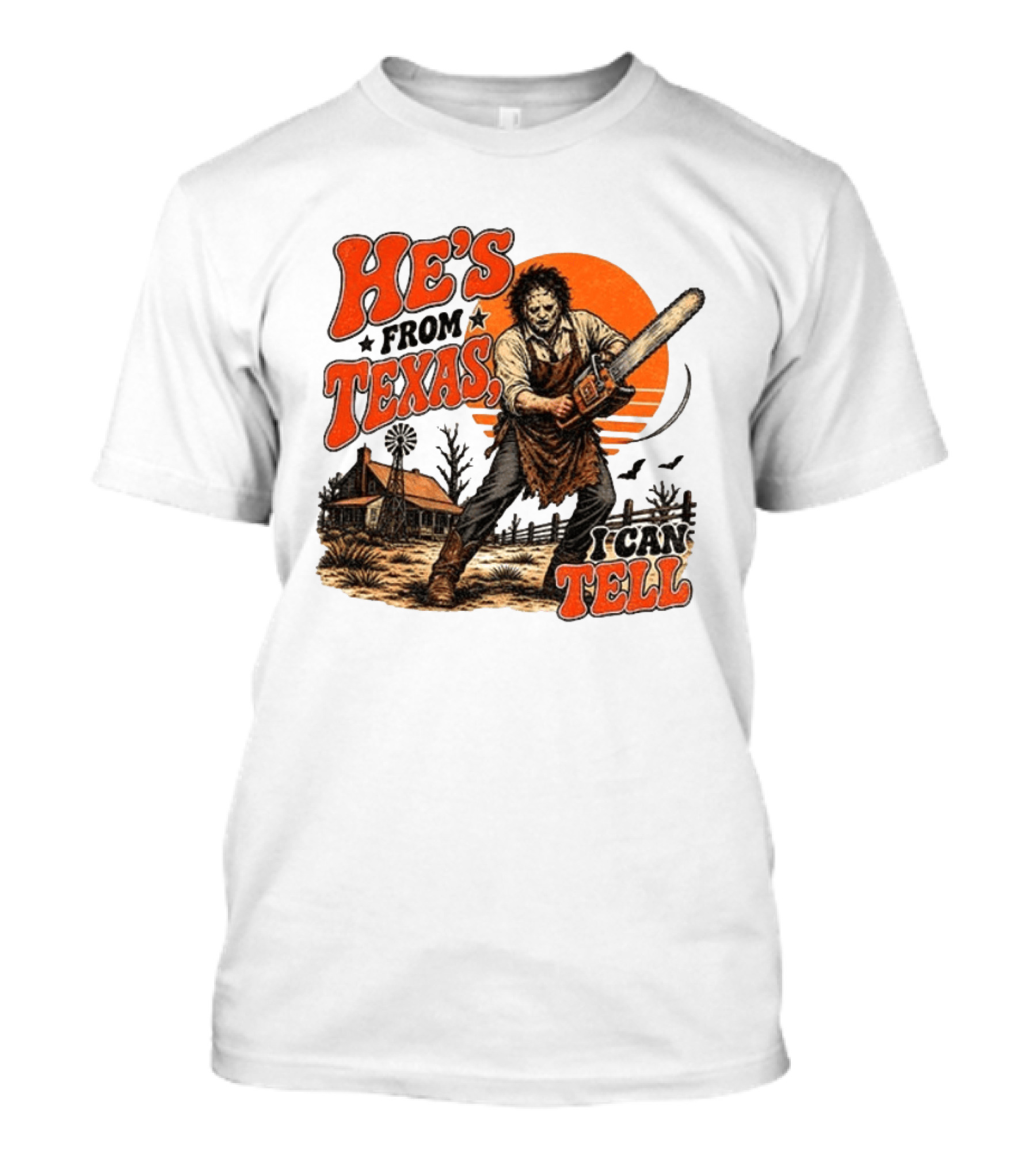 He's From Texas I Can Tell Halloween Slasher Chainsaw House Scene T-Shirt