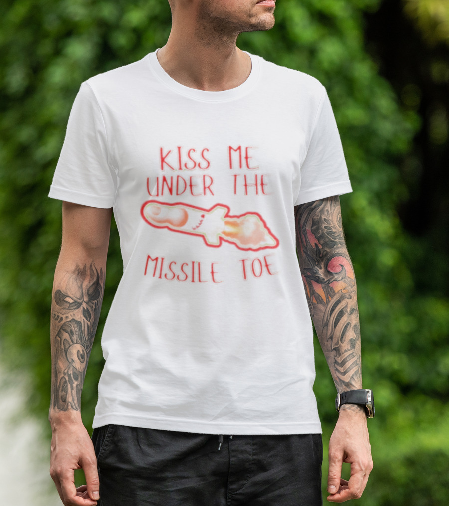 Kiss Me Under The Missile Toe Bold Text Playful Christmas Pun T-Shirt